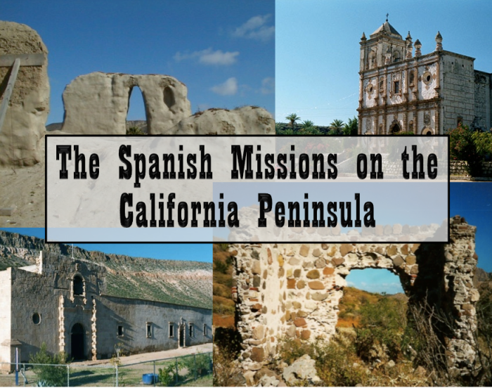 The Spanish Missions on the California Peninsula - www.discoverbaja.wordpress.com